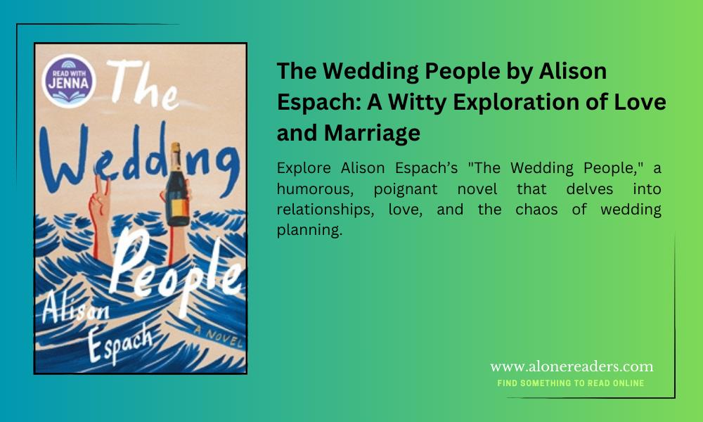 The Wedding People by Alison Espach: A Witty Exploration of Love and Marriage