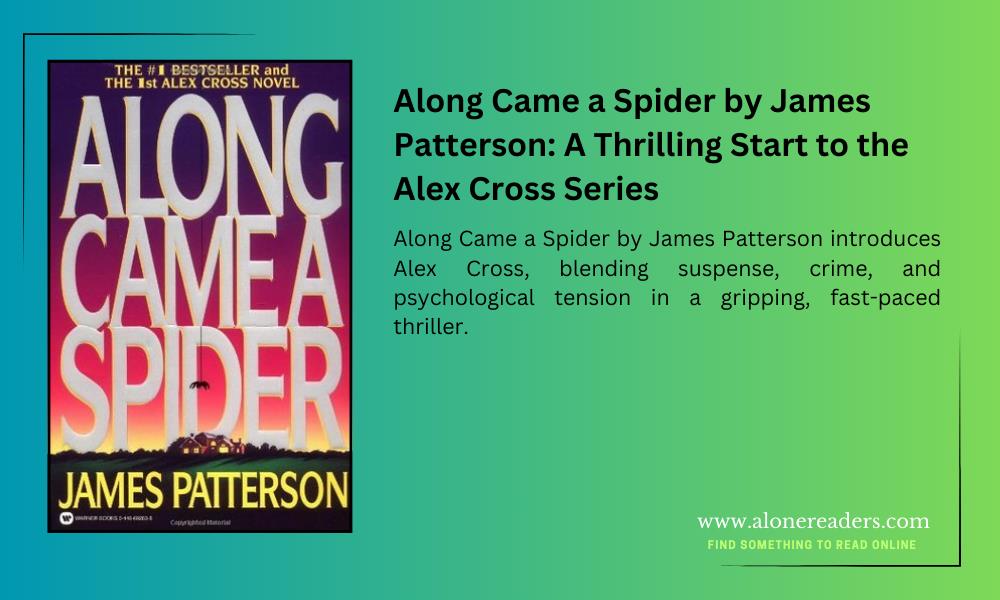 Along Came a Spider by James Patterson: A Thrilling Start to the Alex Cross Series