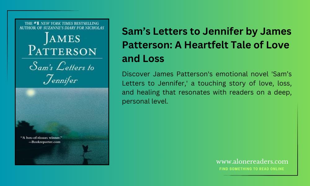 Sam’s Letters to Jennifer by James Patterson: A Heartfelt Tale of Love and Loss