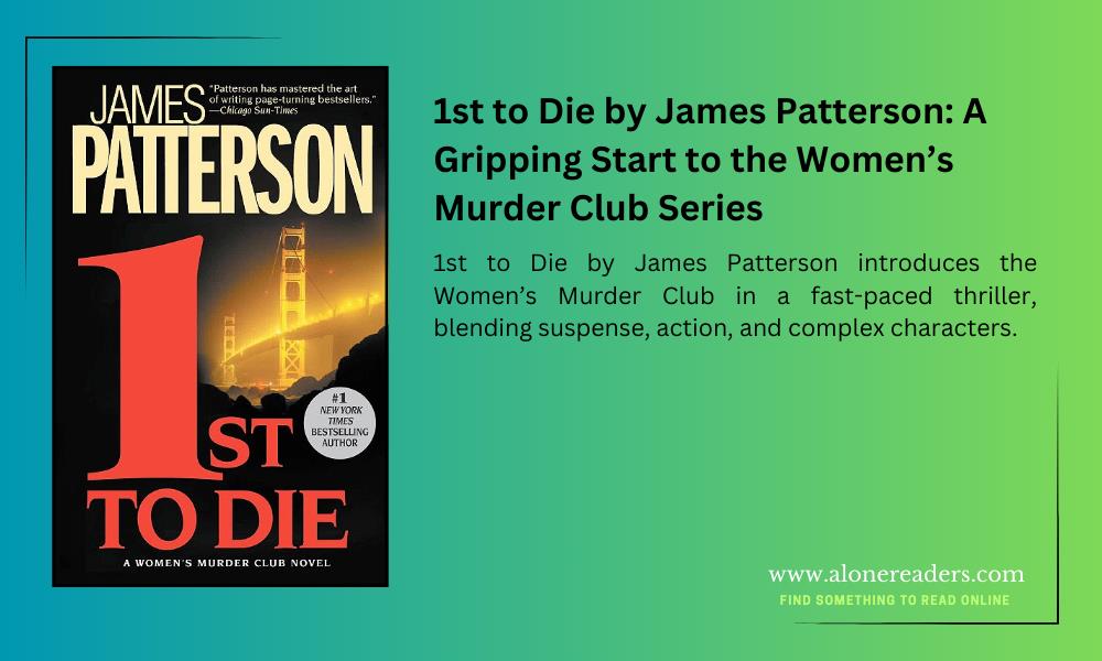 1st to Die by James Patterson: A Gripping Start to the Women’s Murder Club Series