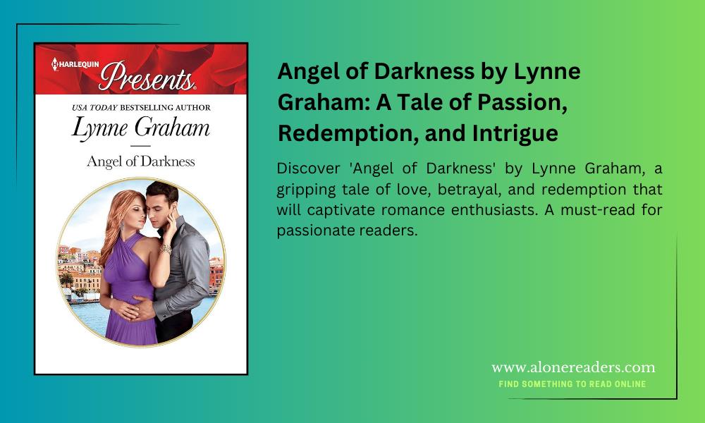 Angel of Darkness by Lynne Graham: A Tale of Passion, Redemption, and Intrigue