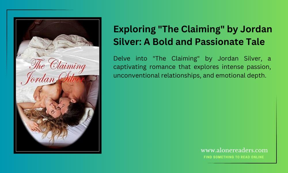 Exploring "The Claiming" by Jordan Silver: A Bold and Passionate Tale