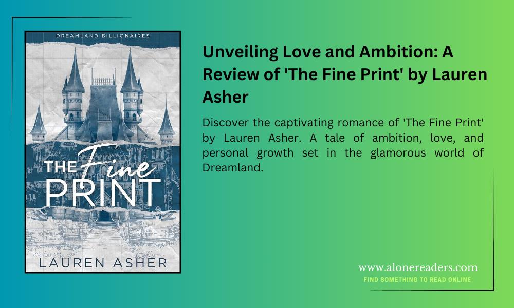 Unveiling Love and Ambition: A Review of 'The Fine Print' by Lauren Asher