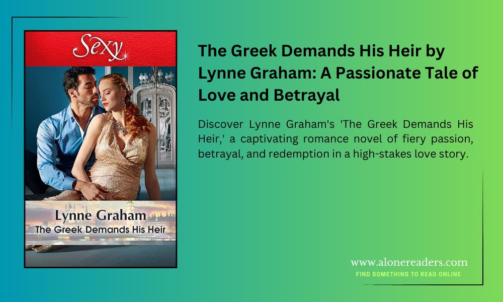 The Greek Demands His Heir by Lynne Graham: A Passionate Tale of Love and Betrayal