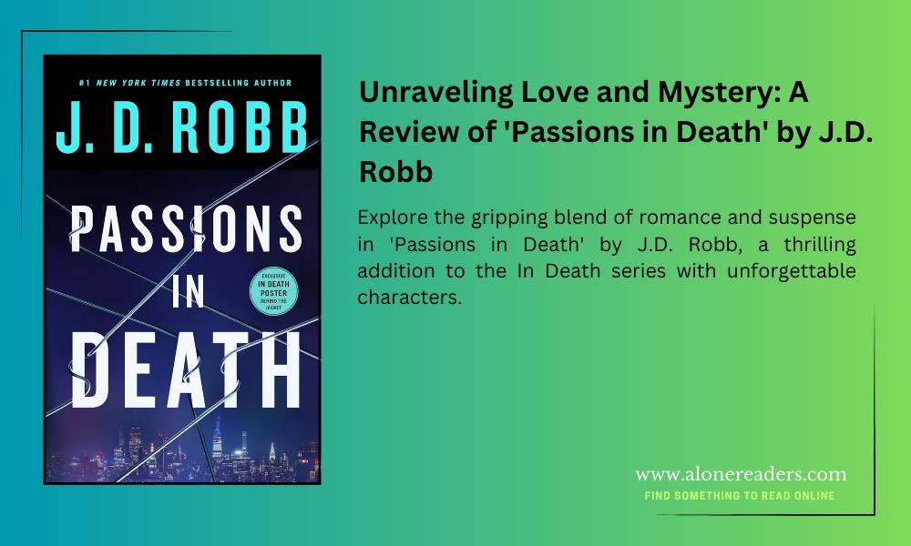 Unraveling Love and Mystery: A Review of 'Passions in Death' by J.D. Robb