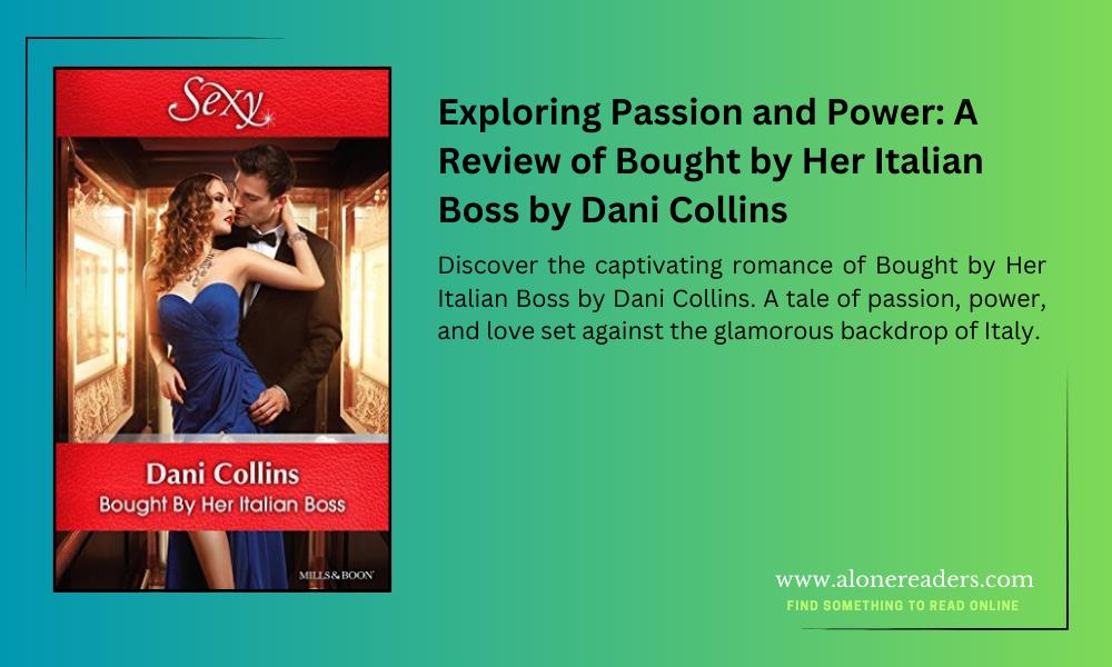 Exploring Passion and Power: A Review of Bought by Her Italian Boss by Dani Collins