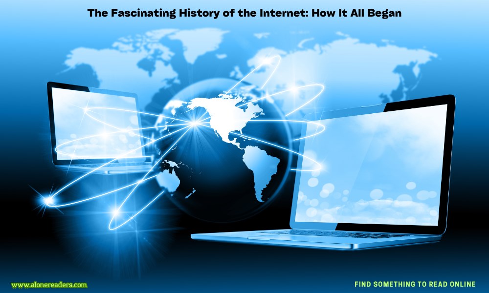 The Fascinating History of the Internet: How It All Began