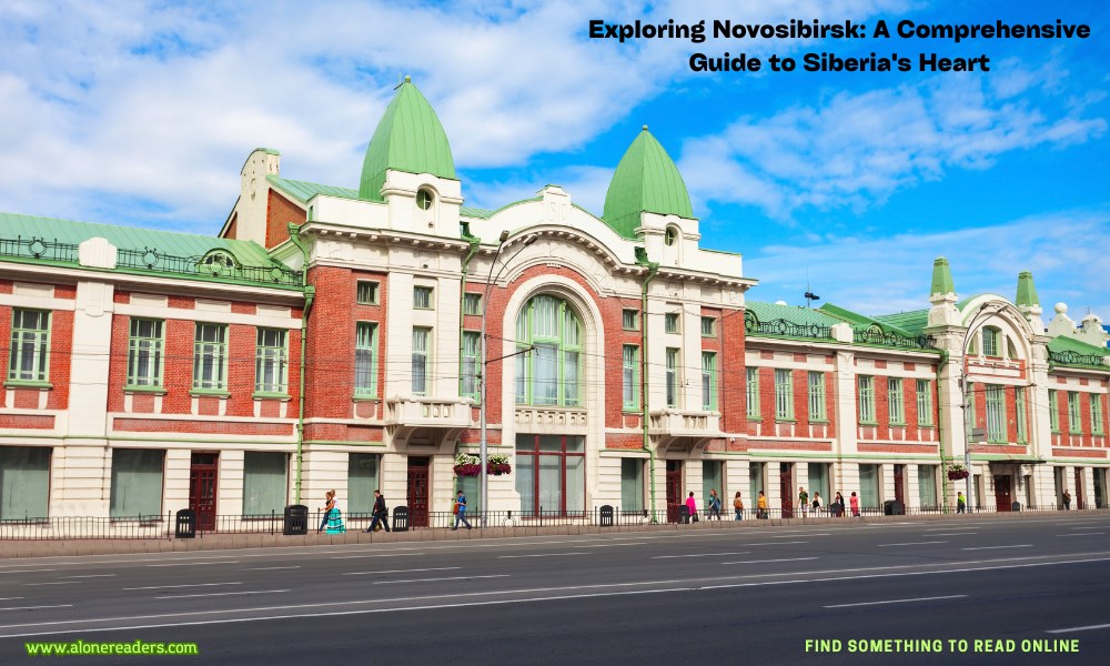 Exploring Novosibirsk: A Comprehensive Guide to Siberia's Heart