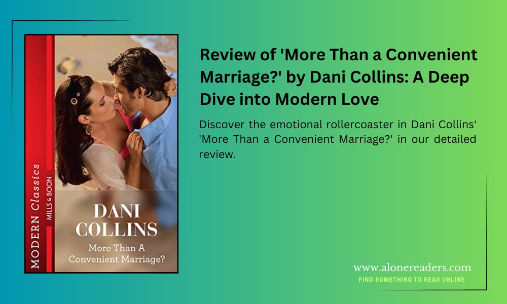 Review of 'More Than a Convenient Marriage?' by Dani Collins: A Deep Dive into Modern Love