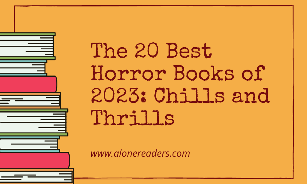 The 20 Best Horror Books of 2023: Chills and Thrills