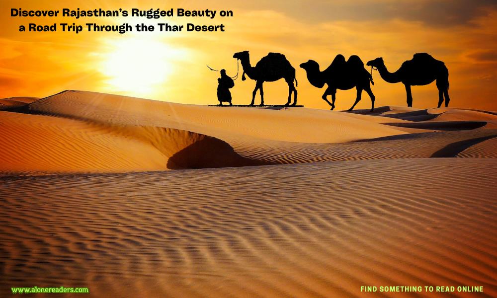 Discover Rajasthan’s Rugged Beauty on a Road Trip Through the Thar Desert