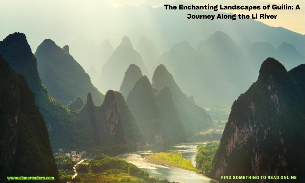 The Enchanting Landscapes of Guilin: A Journey Along the Li River