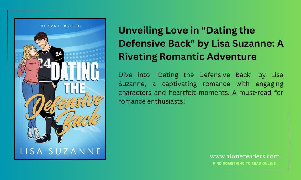 Unveiling Love in "Dating the Defensive Back" by Lisa Suzanne: A Riveting Romantic Adventure