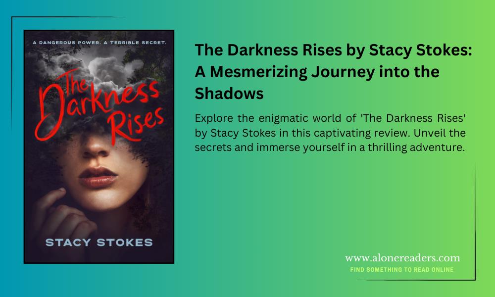 The Darkness Rises by Stacy Stokes: A Mesmerizing Journey into the Shadows