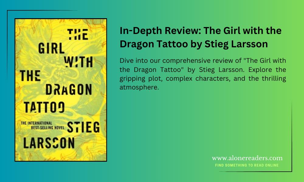 In-Depth Review: The Girl with the Dragon Tattoo by Stieg Larsson