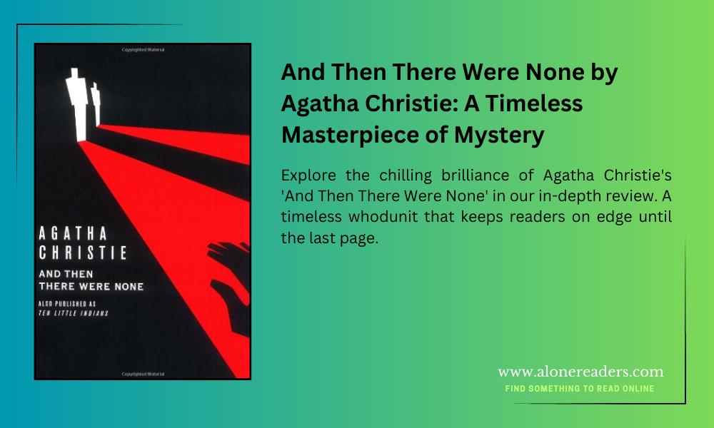 And Then There Were None by Agatha Christie: A Timeless Masterpiece of Mystery
