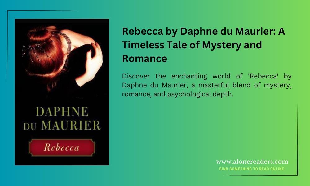 Rebecca by Daphne du Maurier: A Timeless Tale of Mystery and Romance