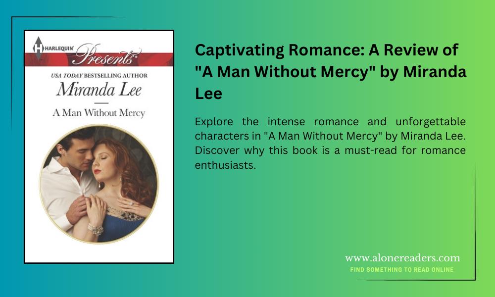 Captivating Romance: A Review of "A Man Without Mercy" by Miranda Lee