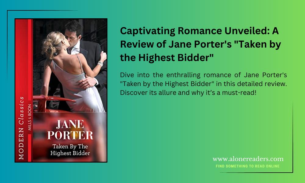 Captivating Romance Unveiled: A Review of Jane Porter's "Taken by the Highest Bidder"