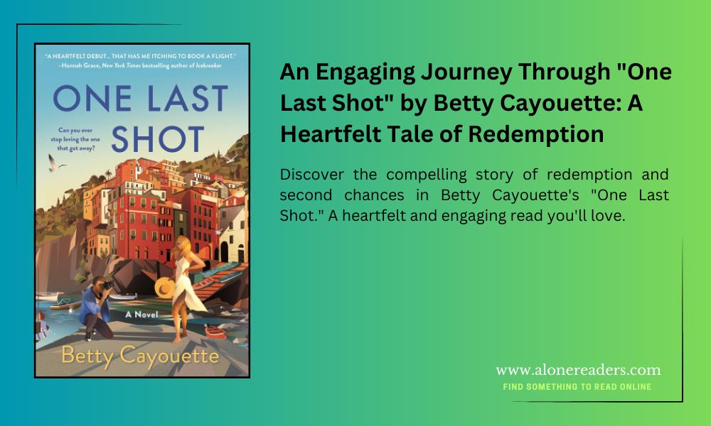 An Engaging Journey Through "One Last Shot" by Betty Cayouette: A Heartfelt Tale of Redemption
