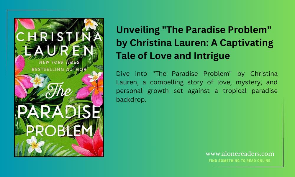 Unveiling "The Paradise Problem" by Christina Lauren: A Captivating Tale of Love and Intrigue