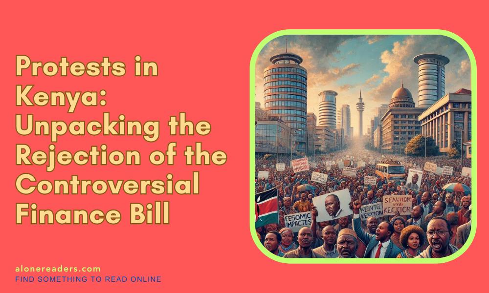 Protests in Kenya: Unpacking the Rejection of the Controversial Finance Bill