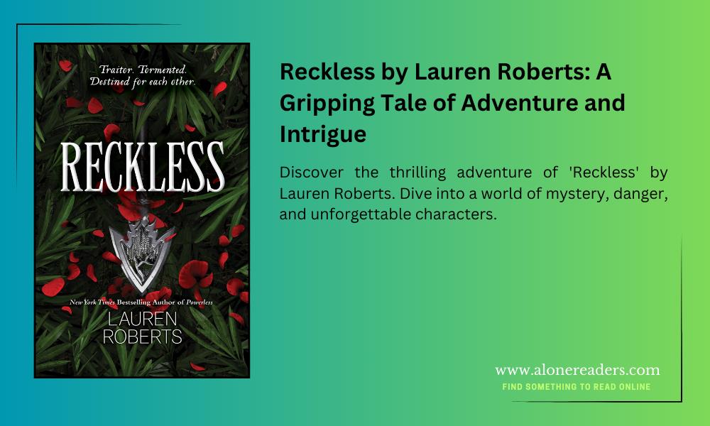Reckless by Lauren Roberts: A Gripping Tale of Adventure and Intrigue