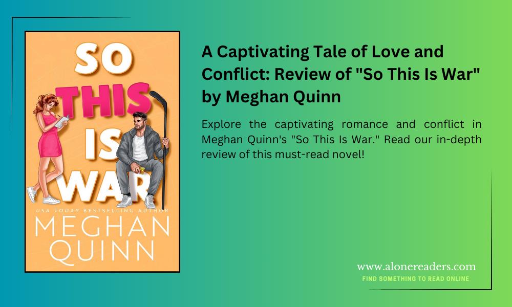 A Captivating Tale of Love and Conflict: Review of "So This Is War" by Meghan Quinn
