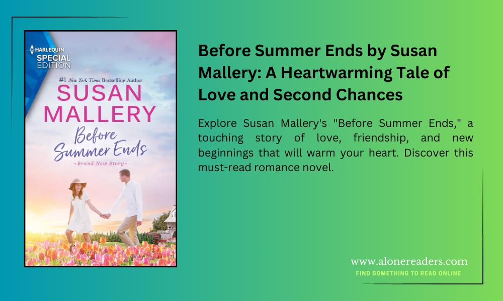 Before Summer Ends by Susan Mallery: A Heartwarming Tale of Love and Second Chances