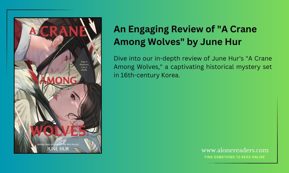 An Engaging Review of "A Crane Among Wolves" by June Hur