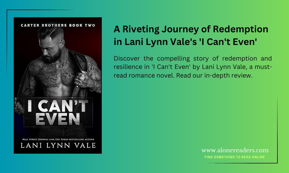A Riveting Journey of Redemption in Lani Lynn Vale's 'I Can't Even'