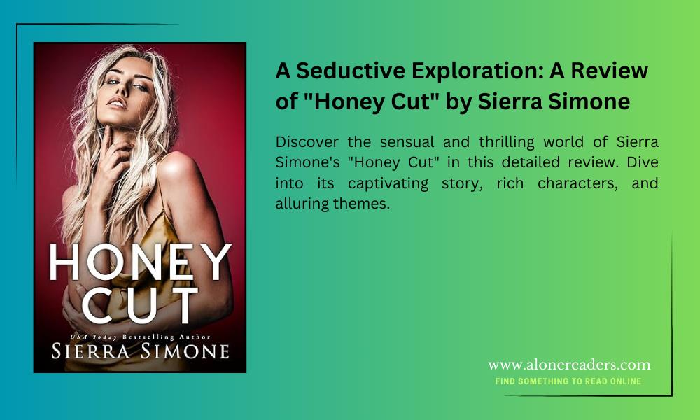 A Seductive Exploration: A Review of "Honey Cut" by Sierra Simone