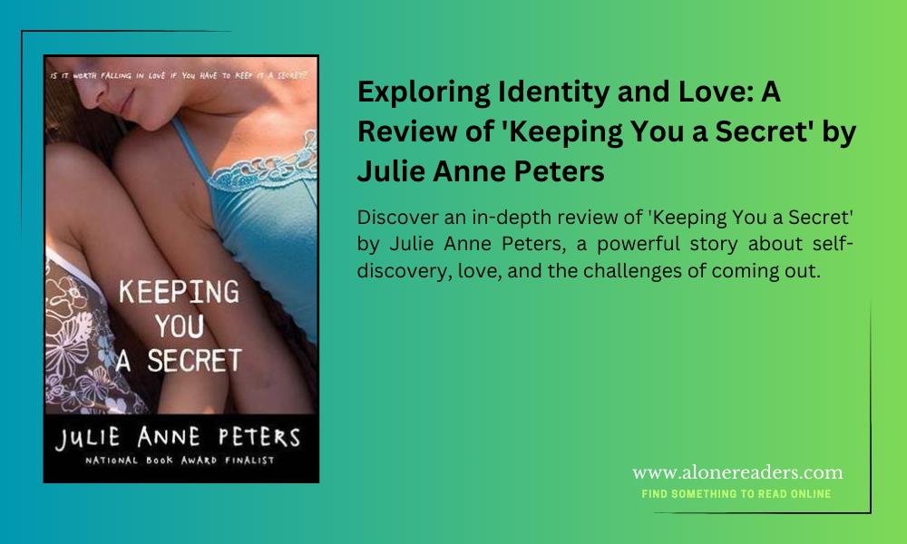 Exploring Identity and Love: A Review of 'Keeping You a Secret' by Julie Anne Peters