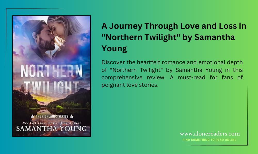 A Journey Through Love and Loss in "Northern Twilight" by Samantha Young