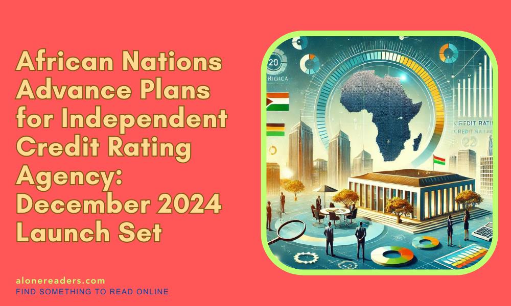 African Nations Advance Plans for Independent Credit Rating Agency: December 2024 Launch Set