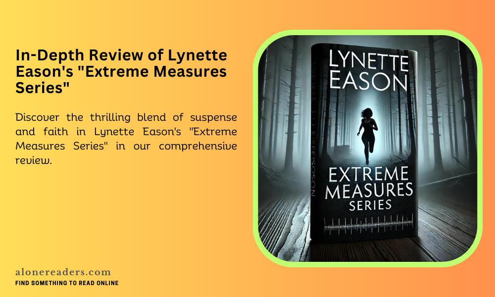 In-Depth Review of Lynette Eason's "Extreme Measures Series"