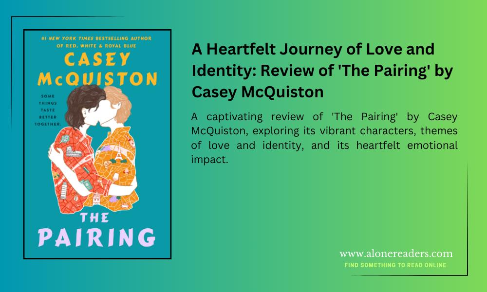 A Heartfelt Journey of Love and Identity: Review of 'The Pairing' by Casey McQuiston