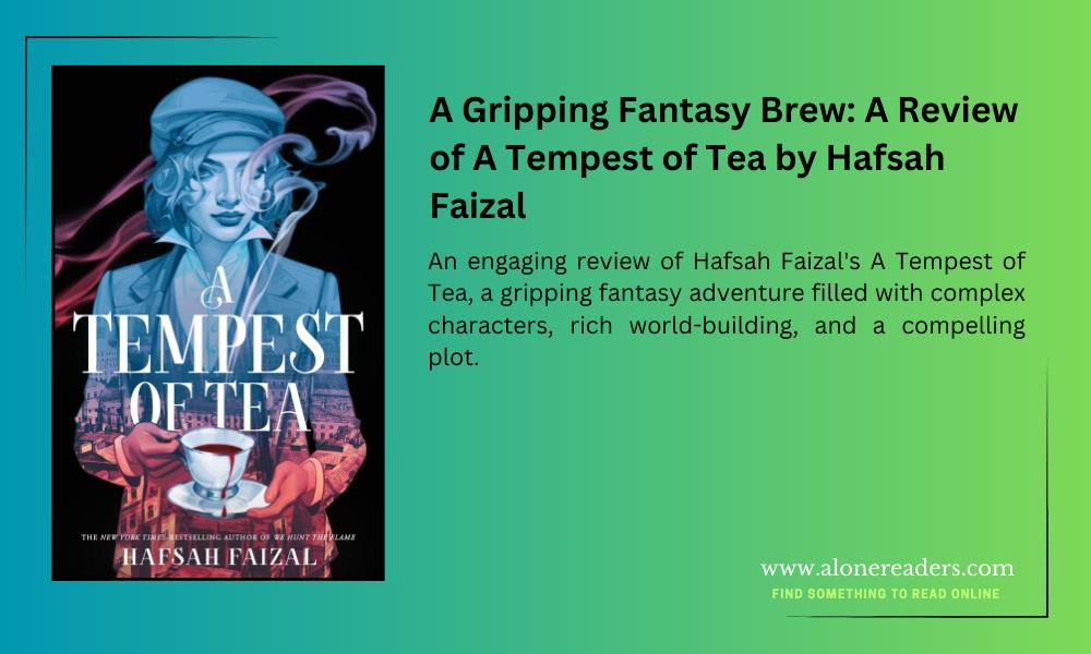 A Gripping Fantasy Brew: A Review of A Tempest of Tea by Hafsah Faizal