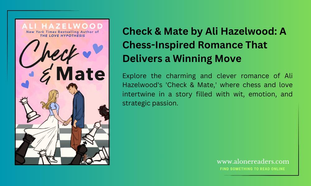 Check & Mate by Ali Hazelwood: A Chess-Inspired Romance That Delivers a Winning Move