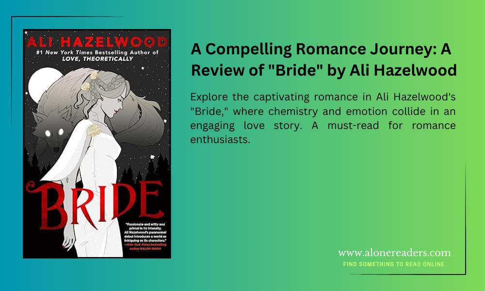 A Compelling Romance Journey: A Review of "Bride" by Ali Hazelwood