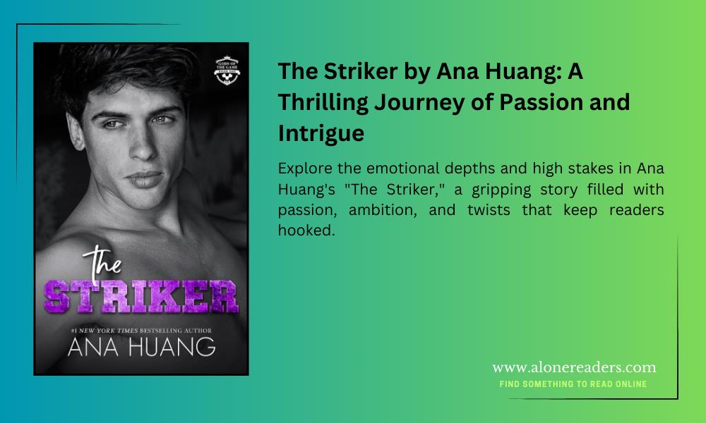 The Striker by Ana Huang: A Thrilling Journey of Passion and Intrigue