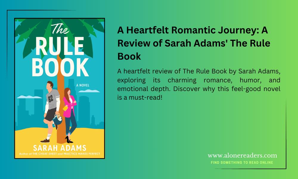 A Heartfelt Romantic Journey: A Review of Sarah Adams' The Rule Book