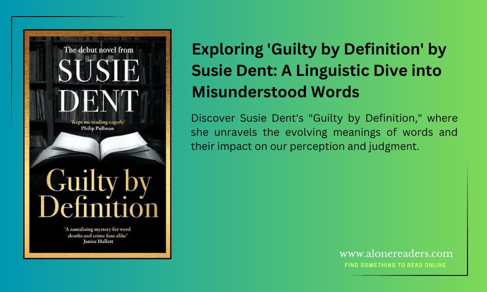 Exploring 'Guilty by Definition' by Susie Dent: A Linguistic Dive into Misunderstood Words