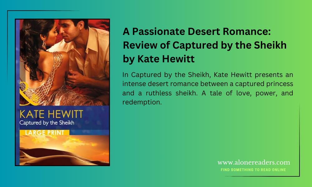 A Passionate Desert Romance: Review of Captured by the Sheikh by Kate Hewitt