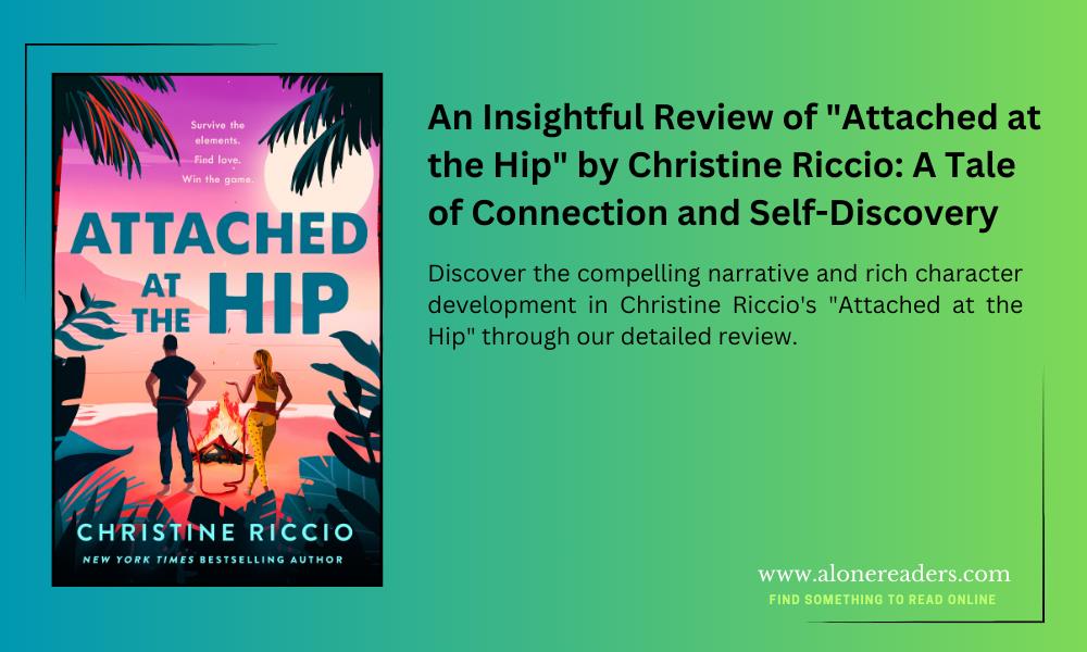 An Insightful Review of "Attached at the Hip" by Christine Riccio: A Tale of Connection and Self-Discovery