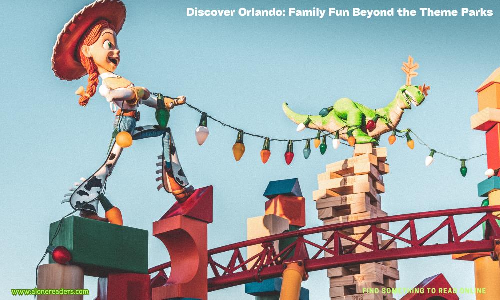 Discover Orlando: Family Fun Beyond the Theme Parks