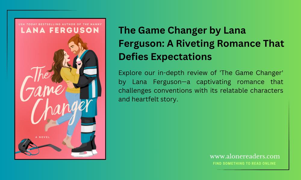 The Game Changer by Lana Ferguson: A Riveting Romance That Defies Expectations