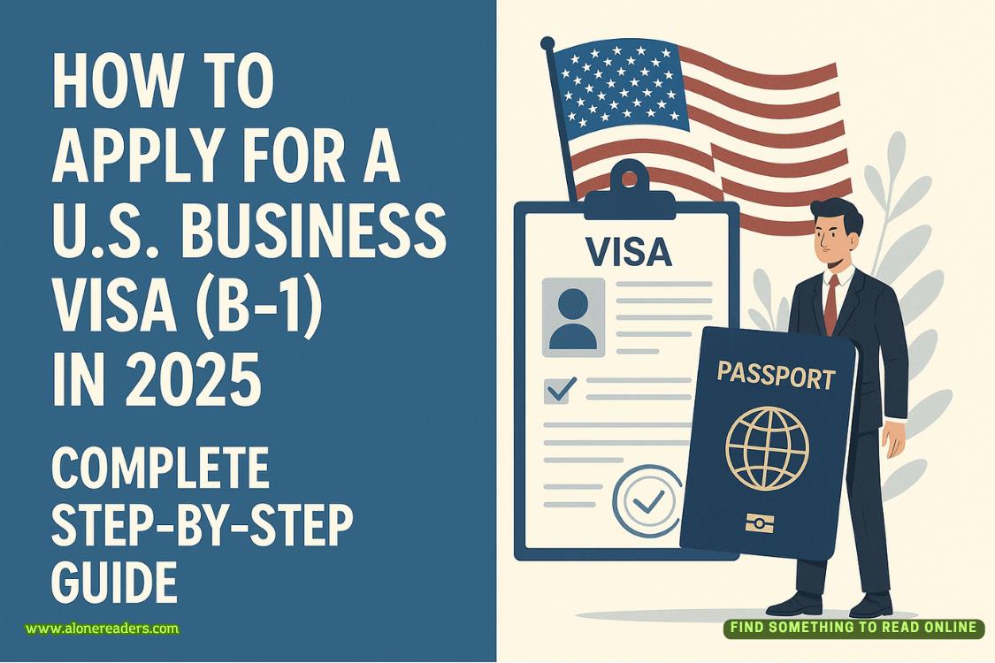How to Apply for a U.S. Business Visa (B-1) in 2025: Complete Step-by-Step Guide