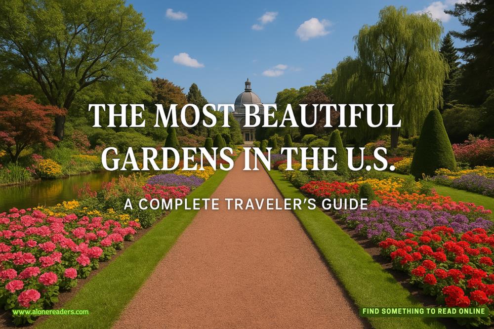 The Most Beautiful Gardens in the U.S. – A Complete Traveler’s Guide