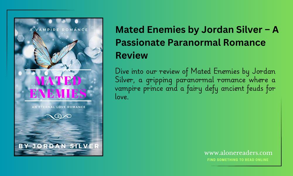 Mated Enemies by Jordan Silver – A Passionate Paranormal Romance Review